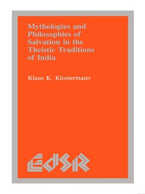 cover image of Mythologies and Philosophies of Salvation in the Theistic Traditions of India